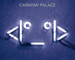 Caravan Palace - Live Music Review in Bristol