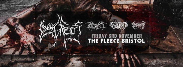 Dying Fetus + Psycroptic + Beyond Creation + Disentomb at The Fleece in Bristol on Friday 3 November 2017