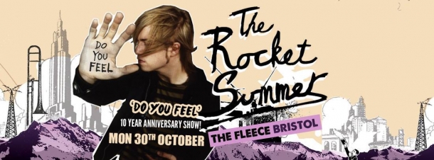 THE ROCKET SUMMER – DO YOU FEEL 10 YEAR ANNIVERSARY TOUR at The Fleece in Bristol on 30 October 2017