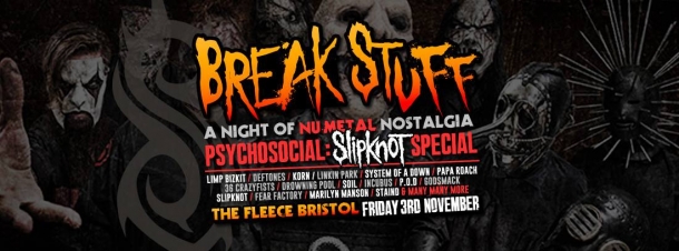 BREAK STUFF SLIPKNOT SPECIAL at The Fleece in Bristol on 3 November 2017