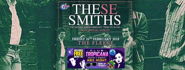 These Smiths at The Fleece Bristol on the 16th February 2018