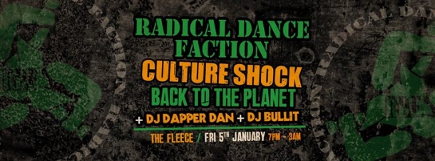 Radical Dance Faction / Culture Shock / Back To The Planet at the Fleece in Bristol