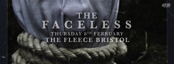 The Faceless at the Fleece in Bristol