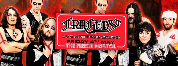 Tragedy: All Metal Tribute to The Bee Gees & Beyond at the Fleece in Bristol
