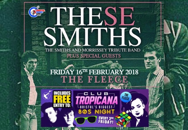 These Smiths at The Fleece in Bristol on 16th February 2018