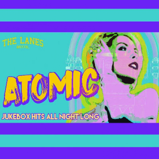 Atomic at The Lanes on Thursday 5th April - Friday 6th April 2018