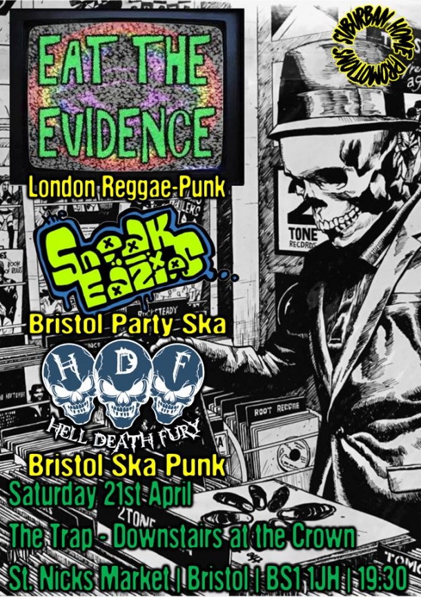 Eat the Evidence, The Sneak Eazies and Hell Death Fury live at The Trap Bristol on Saturday 21st April 2018