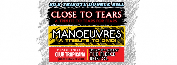 Close To Tears (Tears For Fears) + Manoeuvres (OMD) at The Fleece in Bristol on Friday 17th August 2018