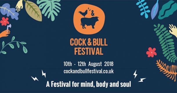 Cock and Bull Festival 2018 from Friday 10th-Sunday 12th August