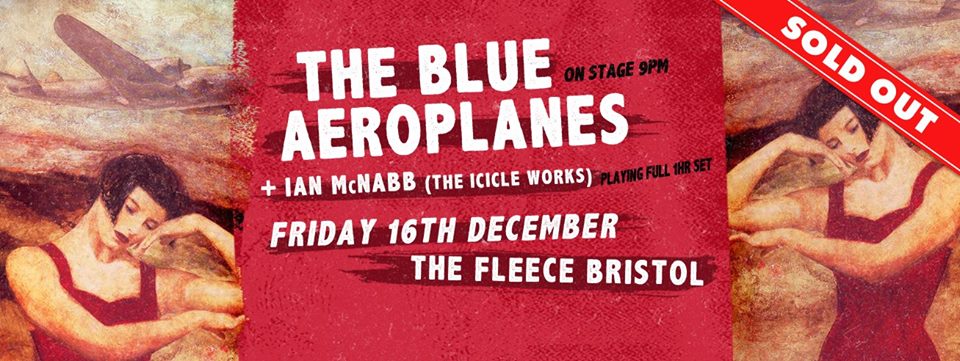 The Blue Aeroplanes at The Fleece in Bristol on Friday 16th December 2016