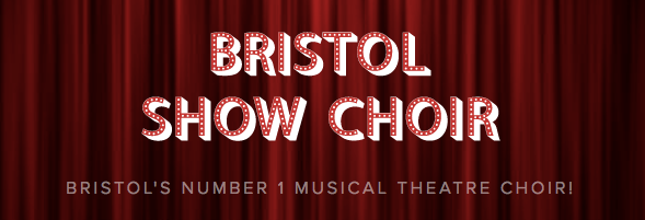 Join Bristol Show Choir today 
