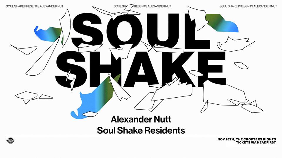 Soul Shake will be welcoming Alexander Nut to Crofters Rights for a Tuesday night party this month.