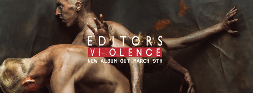 Editors sixth studio album, Violence, is due for release on Friday 9th March.