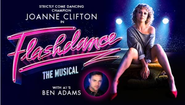 Flashdance stars Strictly Come Dancing champion Joanne Clifton alongside A1's Ben Adams
