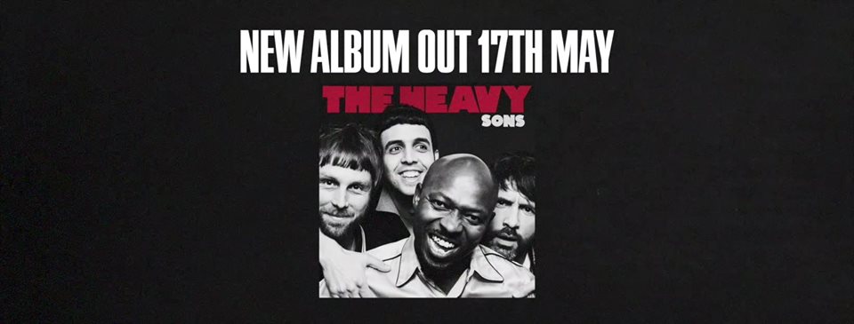 The Heavy's new album, Sons, is due for release in May.