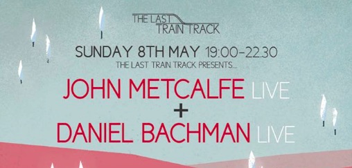John Metcalfe and Daniel Bachman at Colston Hall on Sunday 8 May 2016
