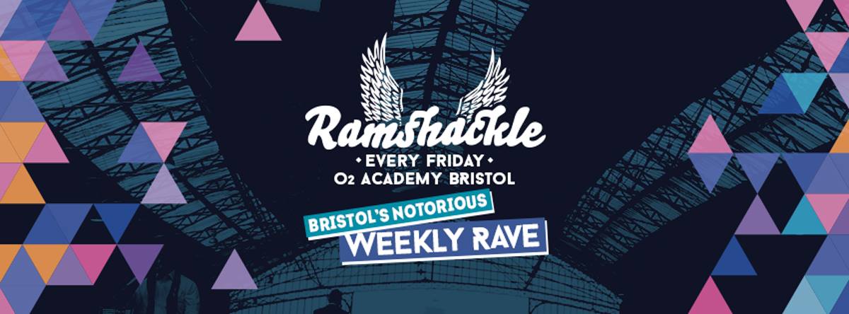 Ramshackle Bristol - Every Friday at O2 Academy Bristol