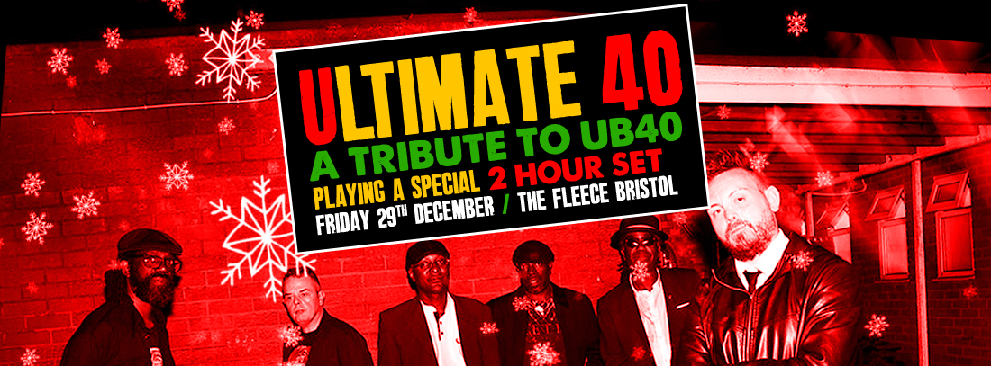 Ultimate 40 : A Tribute To UB40 at The Fleece in Bristol on Friday 29 December 2017
