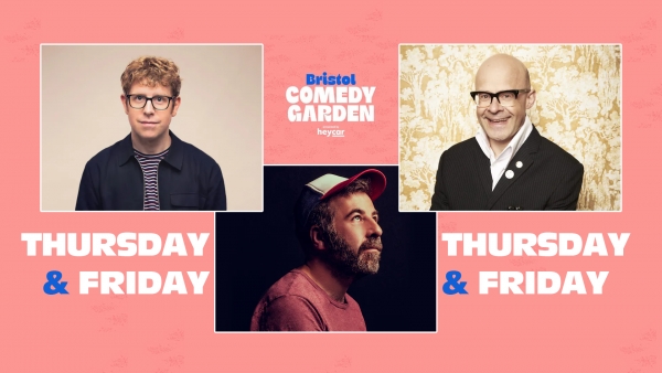 Bristol Comedy Garden 2024 Thursday and Friday Lineup