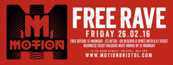 Free Rave at Motion in Bristol on Friday 26th February 2016