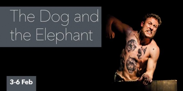 The Dog and the Elephant at the Bristol Old Vic 3rd - 6th February