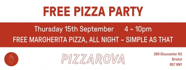 Free Pizza Party! Thursday 15 September 2016 at Pizzarova in Bristol