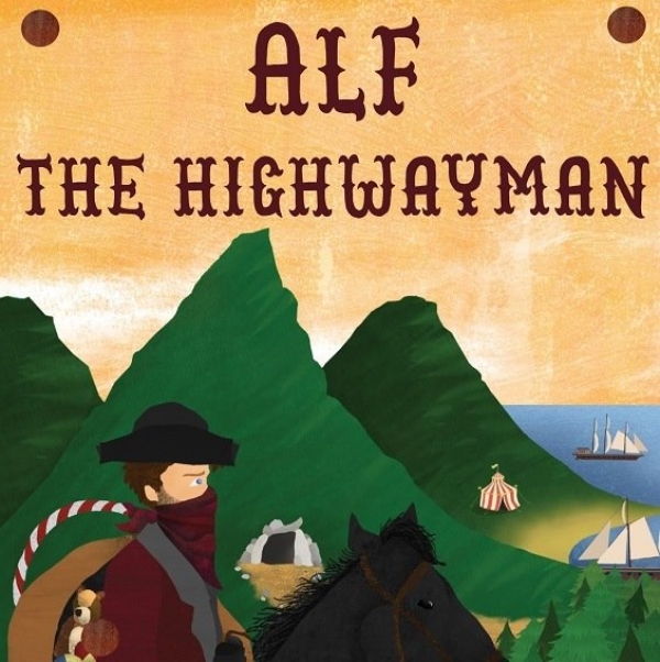 Alf The Highwayman at The Alma Tavern Theatre in Bristol - 18th & 21st April 2017