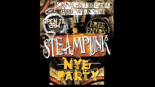 Steampunk NYE Party at King Street Brew House on Sunday 31st December 2017