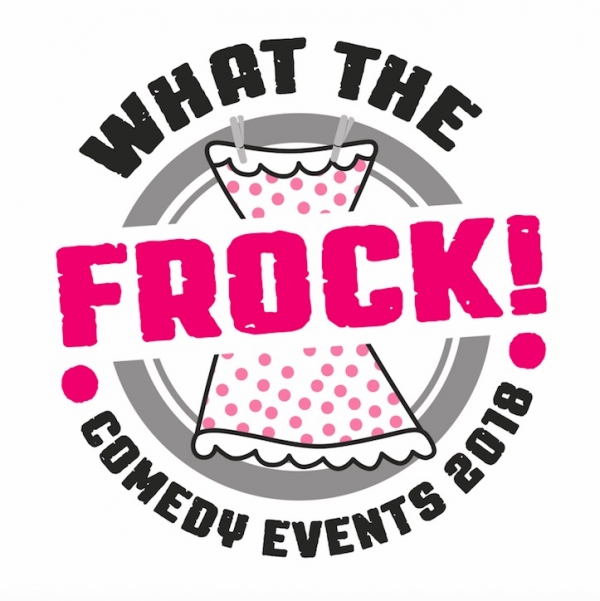 POSTPONED What The Frock Comedy and Bristol Women’s Voice at Redgrave Theatre Friday 2nd March 2018