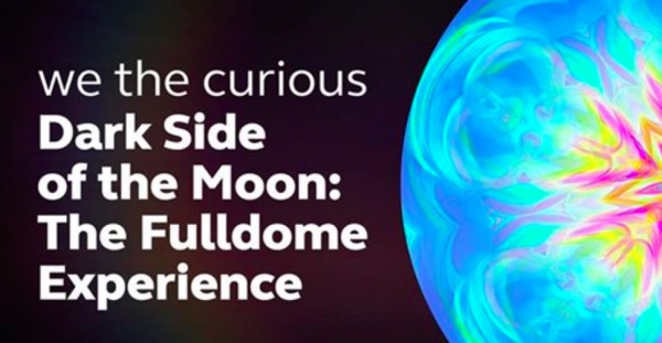 Wish You Were Here: The Fulldome Experience at We The Curious on Friday 4th May 2018