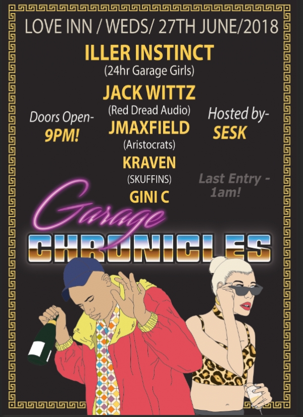 Garage Chronicles 003 at The Love Inn Bristol Wed 27th June