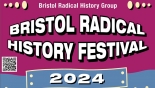 Celebrate Bristol’s revolutionary spirit and fight for your rights with Bristol Radical History Festival