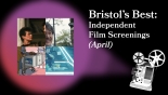 Bristol's best indie film screenings for April