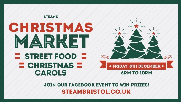 Steam Bristol Christmas Food Market Friday 8th December