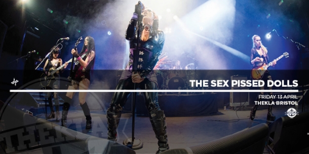 The Sex Pissed Dolls at Thekla in Bristol on Friday 13th April 2018