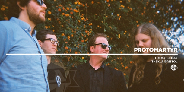 PROTOMARTYR at Thekla in Bristol on Friday 4th May 2018