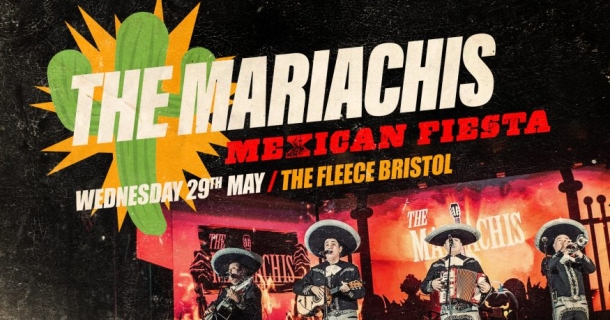 The Mariachis Mexican Fiesta at The Fleece in Bristol on Wednesday 29 May 2019