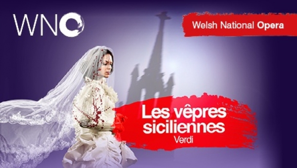 WNO - Les Vepres Siciliennes at Bristol Hippodrome on Saturday 14th March 2020
