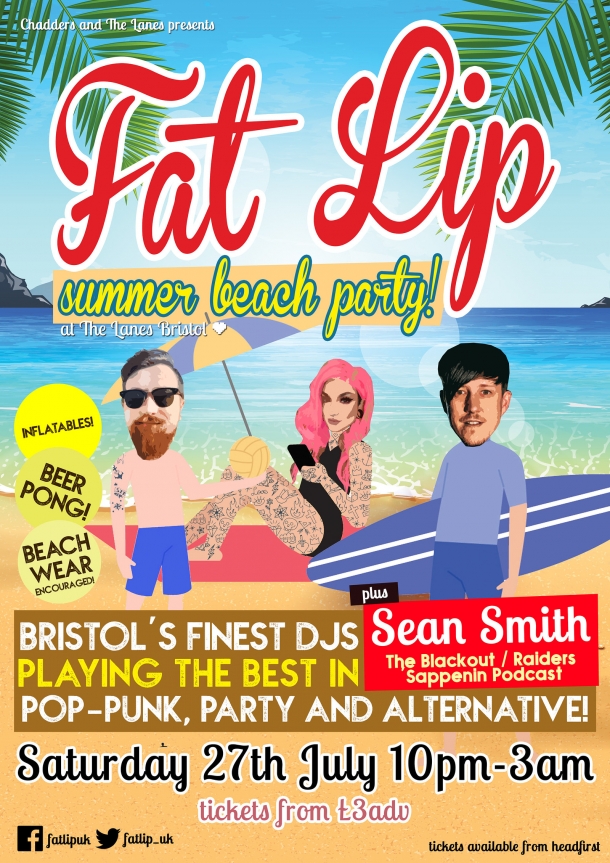 ? FAT LIP ? Summer Beach Party!  at The Lanes in Bristol on Saturday 27th July 2019