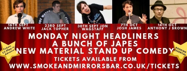 A Bunch of Japes Standup Comedy New Material Night at Smoke and Mirrors Bar Bristol on Monday 23 September 2019