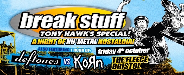 Break Stuff – Tony Hawk’s Special at The Fleece in Bristol on Friday 04 Oct 2019