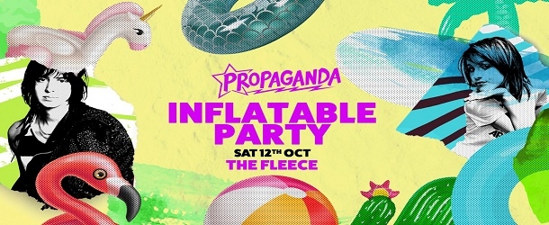 Propaganda Bristol – Inflatable Party! at The Fleece in Bristol on Saturday 12 Oct 2019