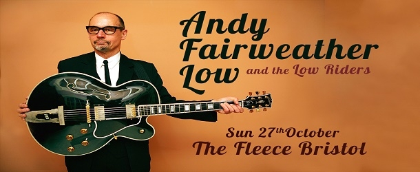 Andy Fairweather Low & The Low Riders at The Fleece in Bristol on Sunday 27 Oct 2019