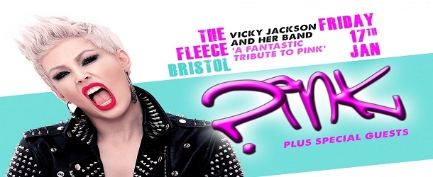 PINK Tribute – Vicky Jackson & Her Band at The Fleece in Bristol on Friday 17 January 2020