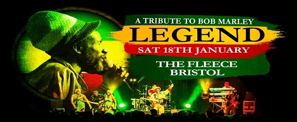 Legend: A Tribute to Bob Marley at The Fleece in Bristol on Saturday 18 January 2020