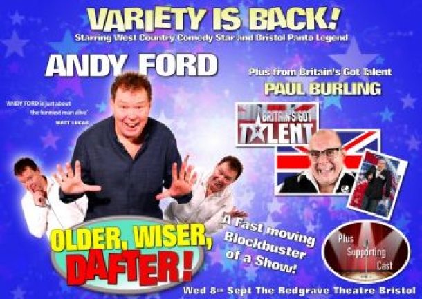 Andy Ford: Older, Wiser, Dafter! at The Redgrave Theatre Bristol