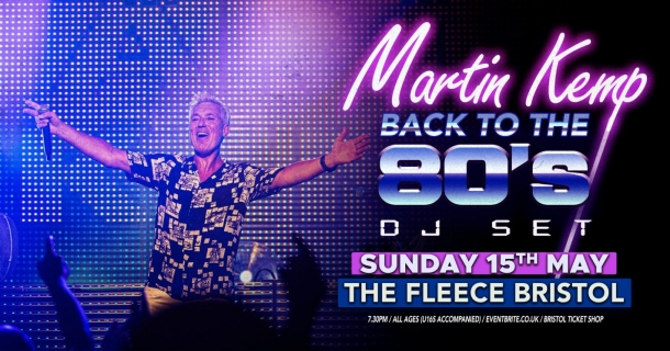 Martin Kemp The Ultimate 80’s DJ Set At The Fleece