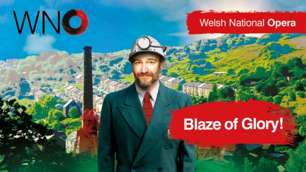 Welsh National Opera - Blaze of Glory! At The Bristol Hippodrome