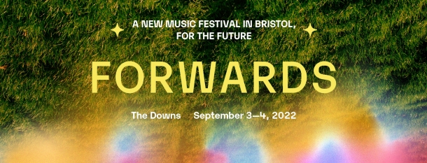 Forwards Festival 2022 at Bristol Downs