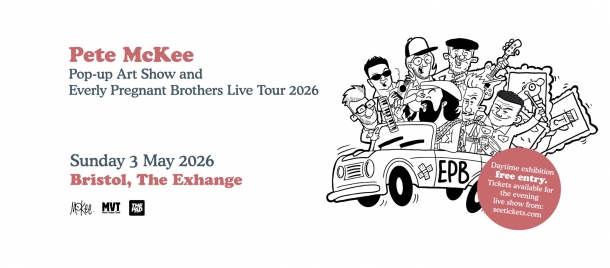 Pete McKee + The Everly Pregnant Brothers at Exchange in Bristol